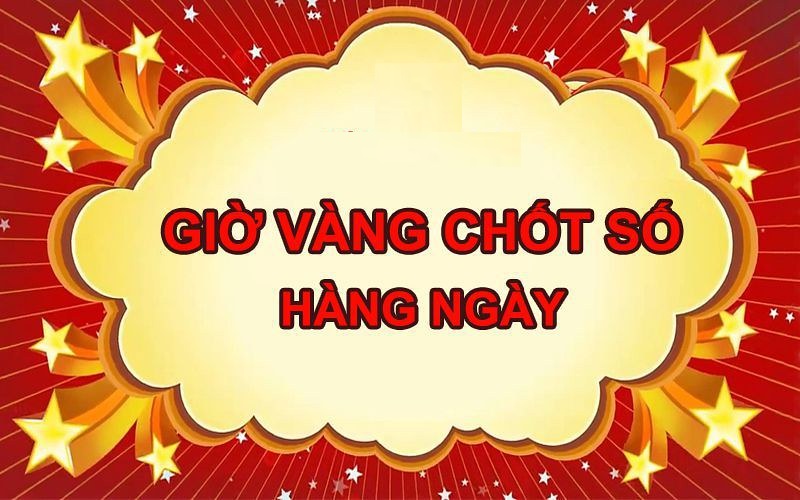 gio vang chot so mien bac hôm nay