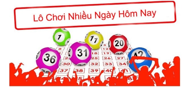 lo choi nhieu ngay hom nay