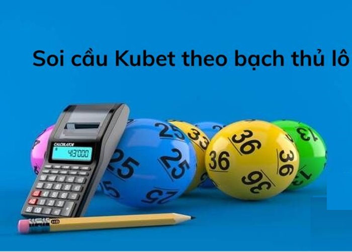 soi cau kubet hom nay