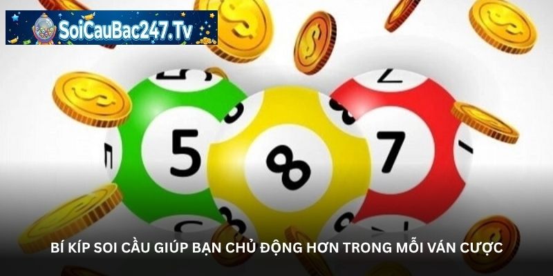 Bí kíp soi cầu giúp bạn chủ động hơn trong mỗi ván cược