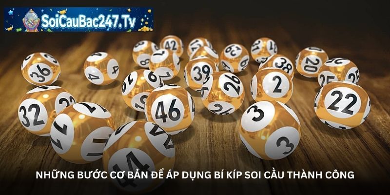Những bước cơ bản để áp dụng bí kíp soi cầu thành công