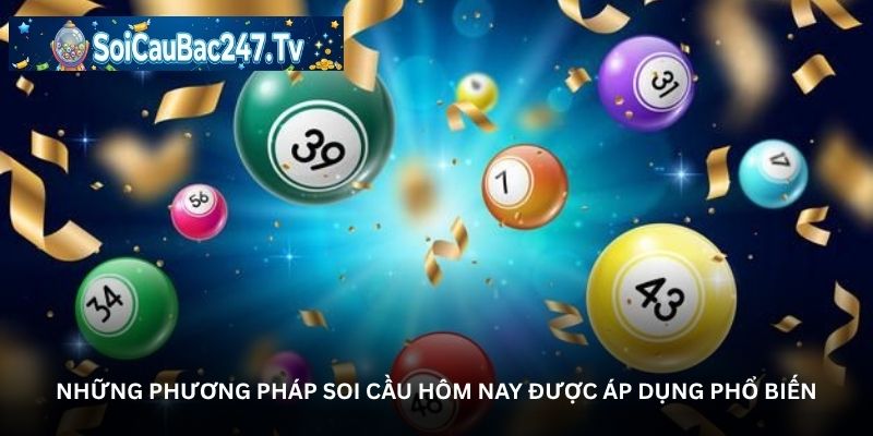Những phương pháp soi cầu hôm nay được áp dụng phổ biến